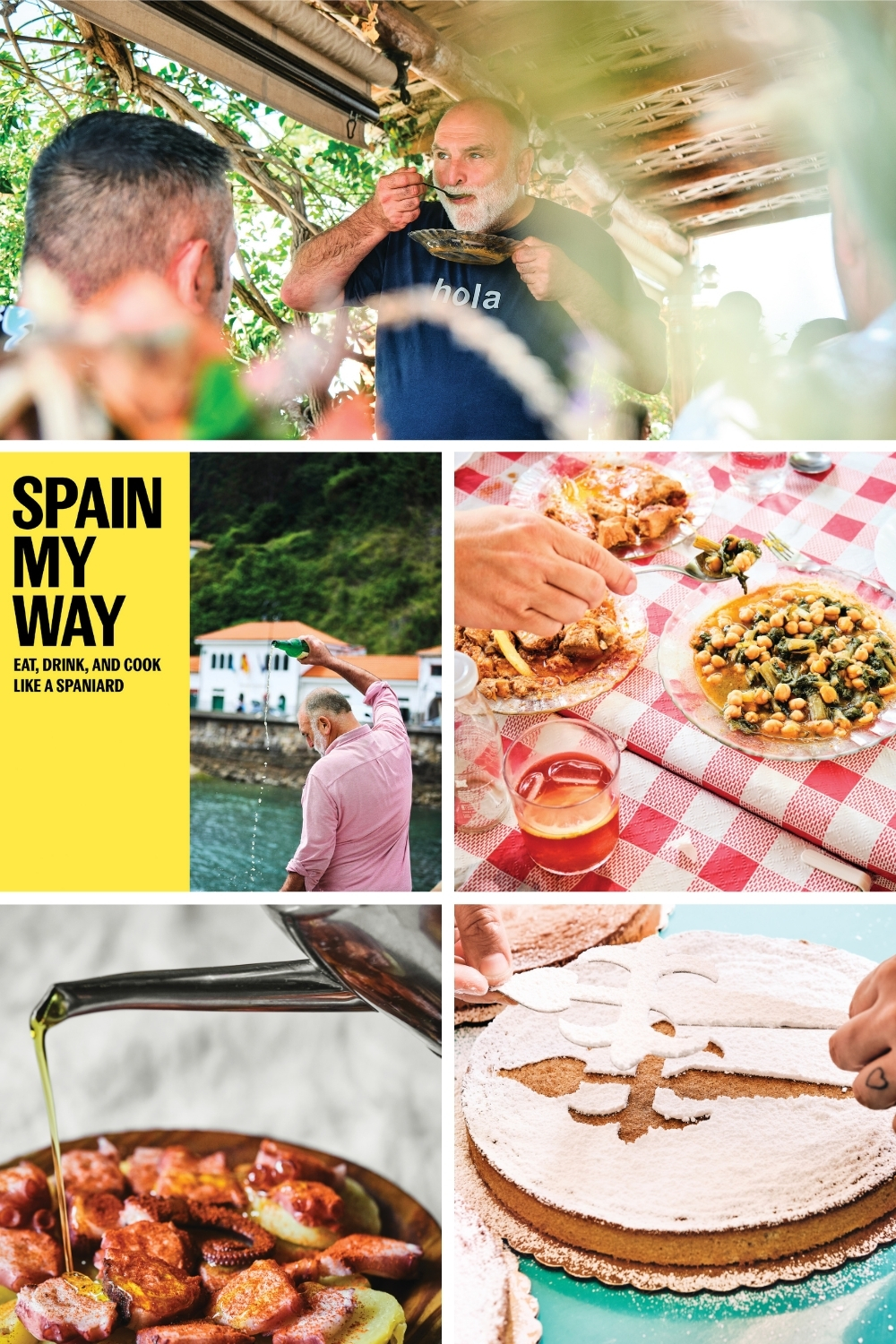 Collage for Spain My Way by José Andrés, featuring José Andrés eating outdoors, the cookbook cover, chickpeas with greens, pulpo a la gallega and Tarta de Santiago.